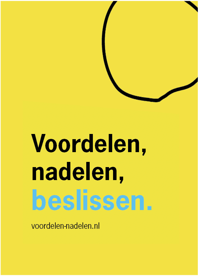 Voordelen, nadelen, beslissen.