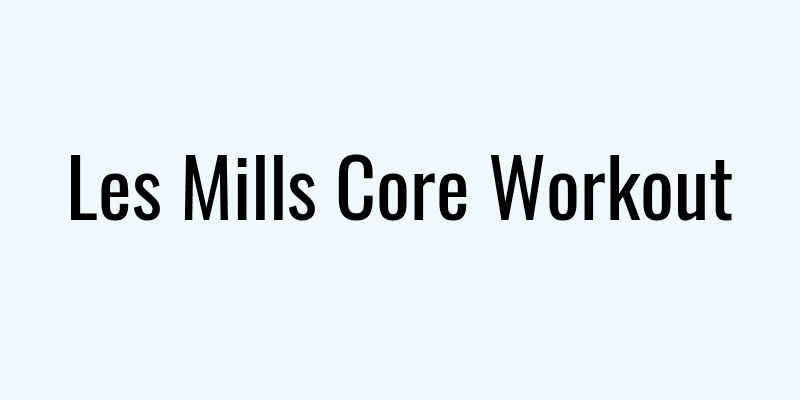 Les Mills Core Workout